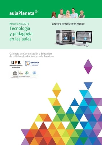 Perspectivas 2016: Tecnología y pedagogía en las aulas - El futuro inmediato en México