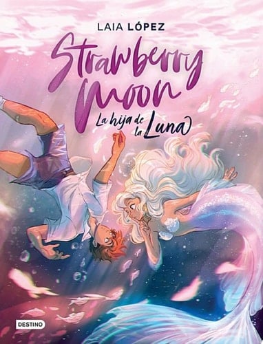 Strawberry Moon. La hija de la luna Moon 1
