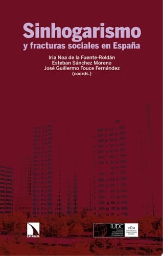 Sinhogarismo y fracturas sociales en España
