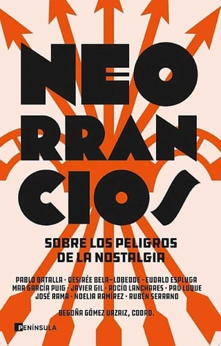 Neorrancios Sobre los peligros de la nostalgia