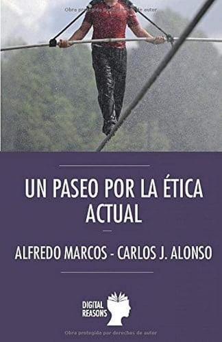 UN PASEO POR LA ÉTICA ACTUAL