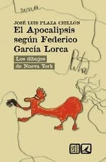 El Apocalipsis según Federico García Lorca los dibujos de Nueva York