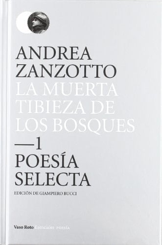 La muerta tibieza de los bosques : poesía selecta