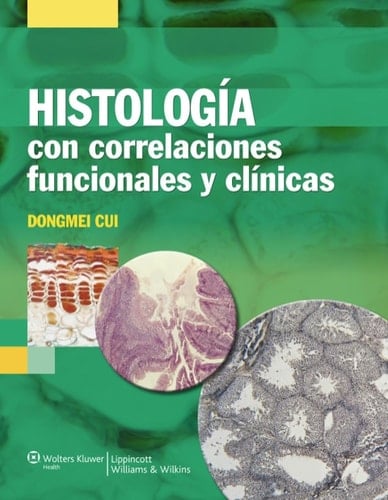 Histología con correlaciones funcionales y clínicas