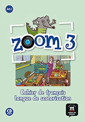 ZOOM 3. CAHIER D'ACTIVITÉS. FLS + CD