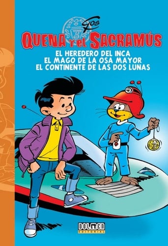 Quena y el Sacramús El heredero del inca ; El mago de Osa Mayor ; El continente de las dos lunas