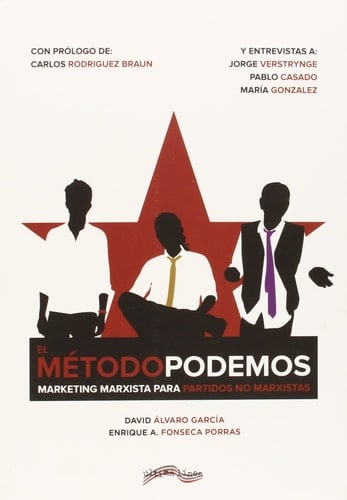 El método Podemos marketing marxista para partidos no marxistas
