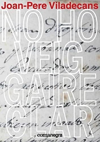 No ho veig gaire clar