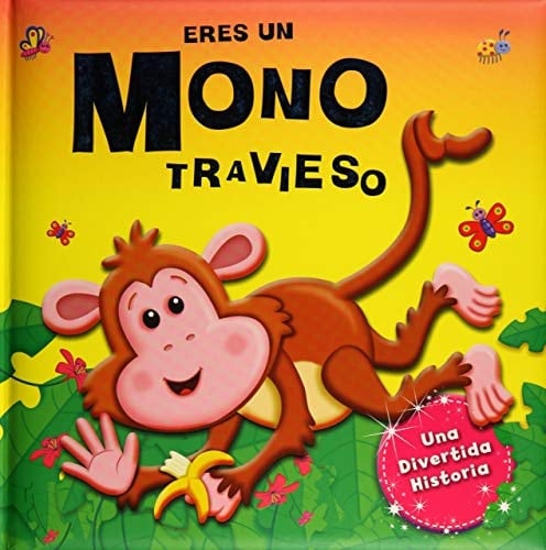 Eres un mono travieso