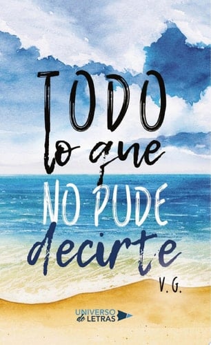 Todo lo que no pude decirte