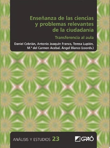 Enseñanza de las ciencias y problemas relevantes de la ciutadanía Transferencia al aula