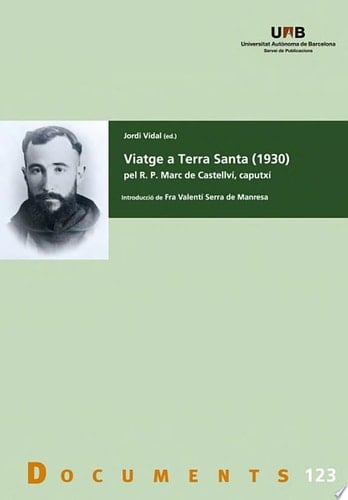 Viatge a Terra Santa (1930) pel R.P. Marc de Castellví, caputxí