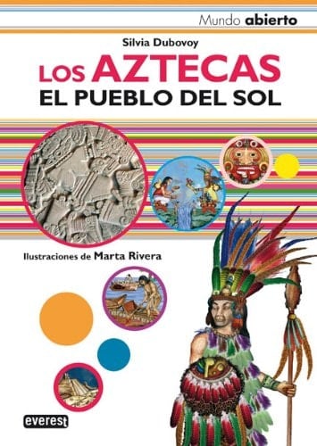 Los Aztecas. El pueblo del sol