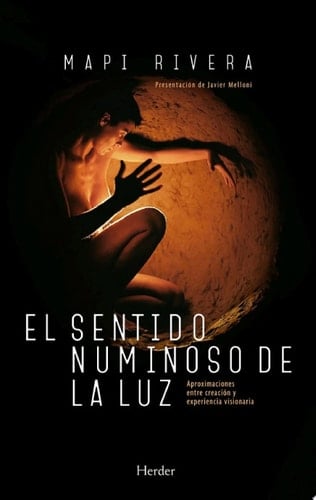 El sentido numinoso de la luz Aproximaciones entre creación y experiencia visionaria