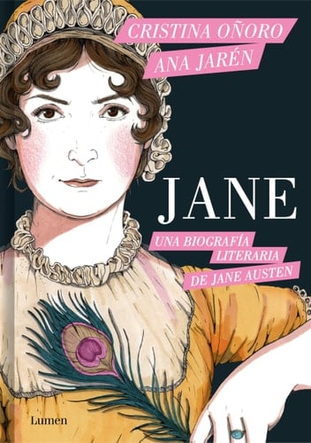 Jane. una Biografía Literaria de Jane Austen / Jane. a Literary Biography of Jane Austen