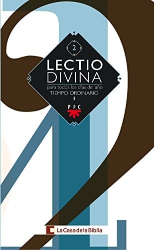 Lectio divina para todos los días del año. Tiempo Ordinario I