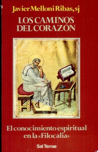 Los caminos del corazón el conocimiento espiritual en la "Filocalia"