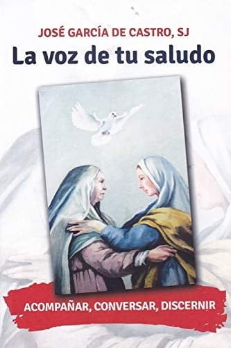 La voz de tu saludo acompañar, conversar, discernir