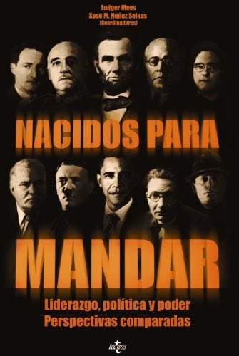 Nacidos para mandar liderazgo, política y poder : perspectivas comparadas