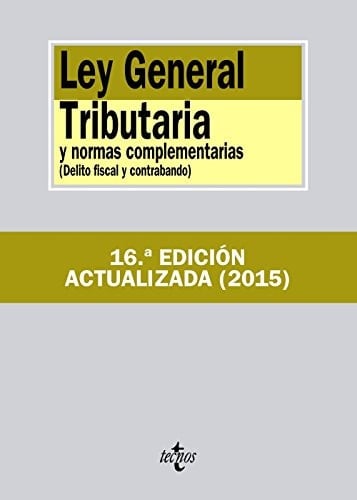 Ley general tributaria y normas complementarias (delito fiscal y contrabando)
