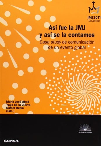 Así fue la JMJ y así se la contamos case study de comunicación de un evento global