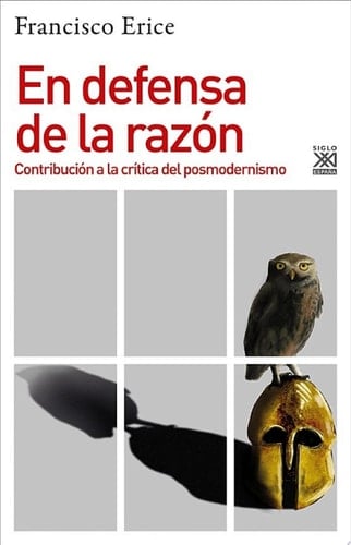 En defensa de la razón Contribución a la crítica del posmodernismo