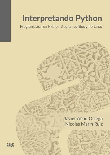 Interpretando Python programación en Python 3 para neófilos y no tanto