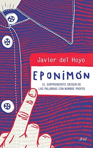 Eponimón el sorprendente origen de las palabras con nombre propio