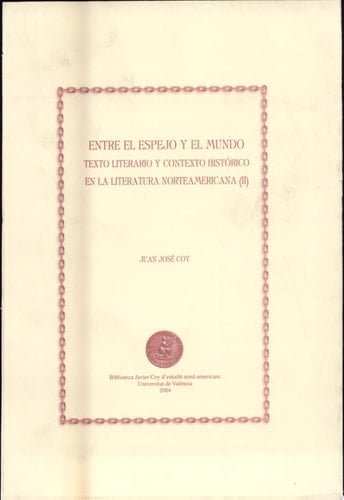 Entre el espejo y el mundo II Texto literario y contexto histórico en la literatura norteamericana (II)