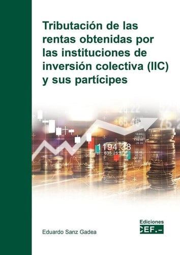 Tributación de las rentas obtenidas por las instituciones de inversión colectiva (IIC) y sus partícipes