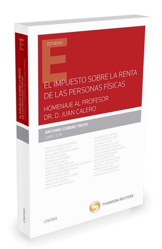 El impuesto sobre la renta de las personas físicas homenaje al profesor Dr. D. Juan Calero
