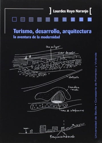 Turismo, desarrollo, arquitectura la aventura de la modernidad