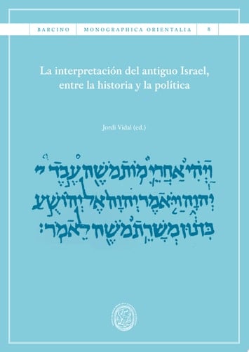 Interpretación del antiguo Israel, entre la historia y la política, La