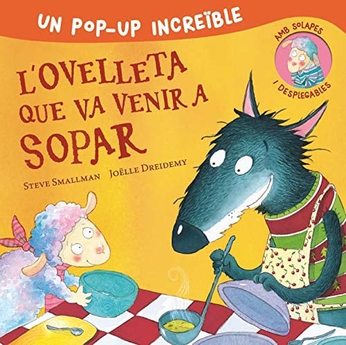 L'ovelleta que va venir a sopar : un pop-up increïble amb solapes i desplegables