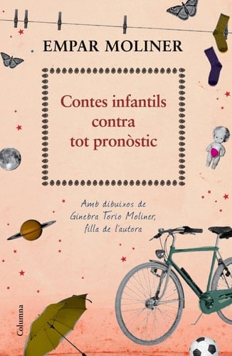 Contes infantils contra tot pronòstic - Amb il·lustracions de Ginebra Torío Moliner, filla de l'autora
