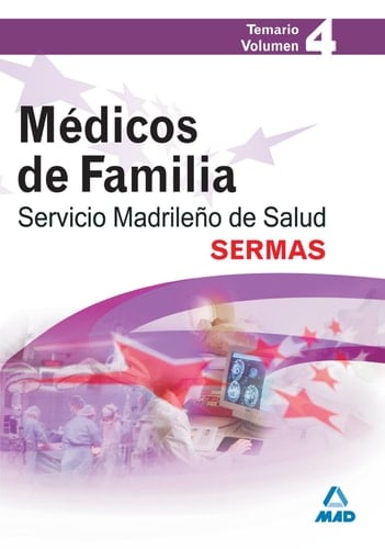 Médicos de familia del servicio madrileño de salud (sermas). Temario. Volumen iv