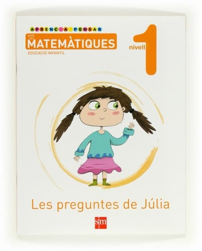 Les preguntes de Júlia - Aprenc a pensar amb les matemàtiques, Educació infantil