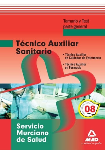 Técnico auxiliar sanitario del Servicio Murciano de Salud - Temario y test de la parte general