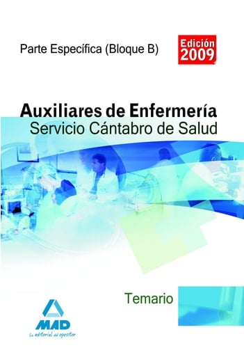 Auxiliares de enfermería del servicio cántabro de salud. Temario parte específica (bloque b)