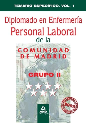 Diplomado en enfermería . Grupo ii. Personal laboral de la comunidad de madrid. Temario específico. Volumen i
