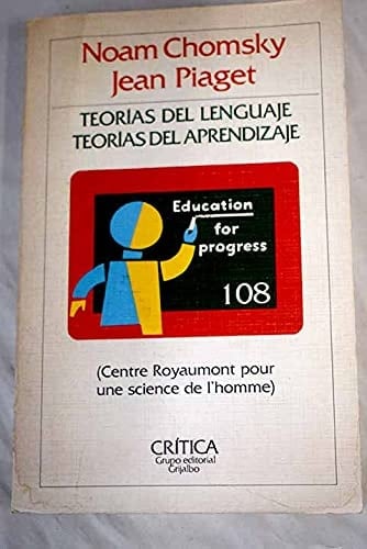 Teorías del lenguaje, teorías del aprendizaje el debate entre Jean Piaget y Noam Chomsky