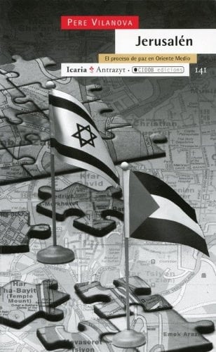 Jerusalén el proceso de paz en Oriente Medio