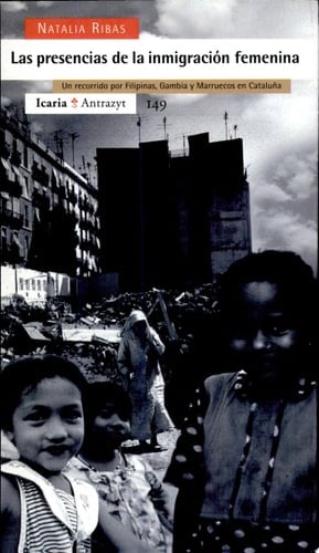Las presencias de la inmigración femenina un recorrido por Filipinas, Gambia y Marruecos en Cataluña