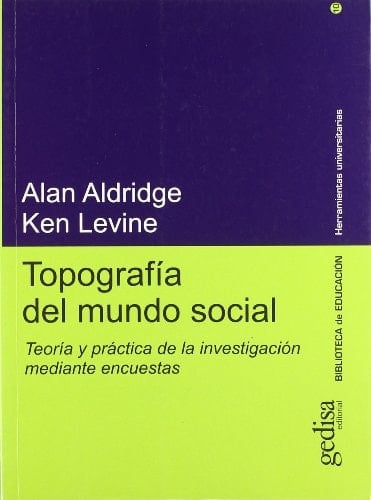 Topografía del mundo social teoría y práctica de la investigación mediante encuestas