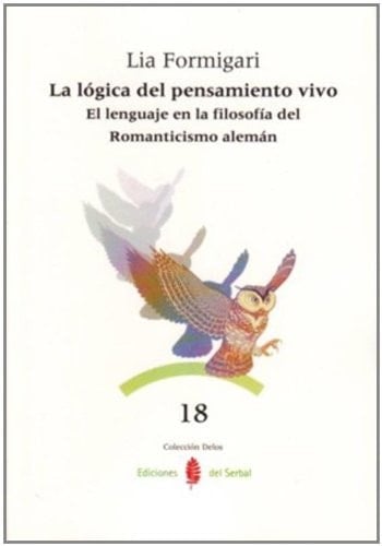 La lógica del pensamiento vivo El lenguaje en la filosofía del Romanticismo alemán