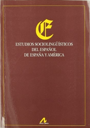 Estudios sociolingüísticos del español de España y América (Actas y homenajes) (Spanish Edition)