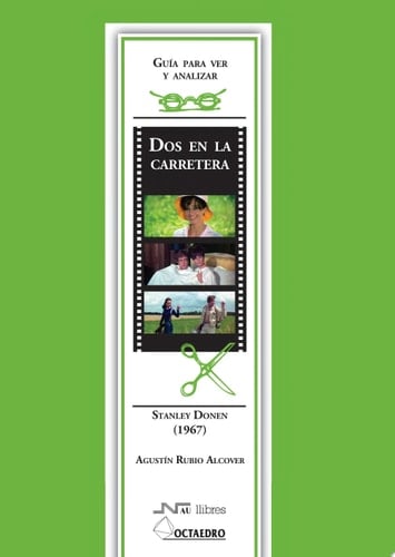 Guía para ver y analizar : Dos en la carretera. Stanley Donen (1967) Stanley Donen (1967)