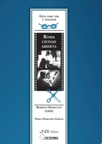 Guía para ver y analizar : Roma, ciudad abierta. Roberto Rosellini (1945) Roberto Rossellini (1945)