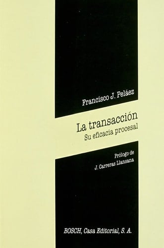 La transacción. Su eficacia procesal