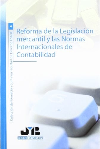 Reforma de la legislación mercantil y las normas internacionales de contabilidad